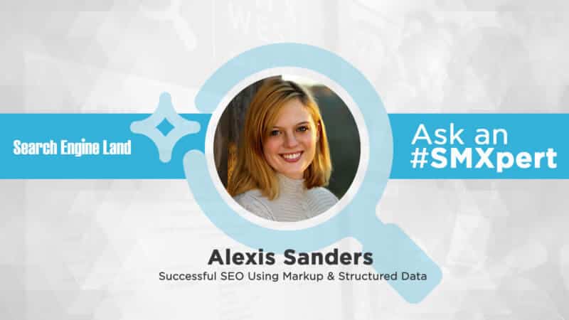 Blog: Ask the SMXpert: SEO Markup and Structured Data | TechnicalSEO.com